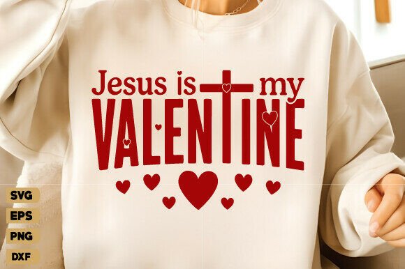 Christian SVG Graphics for T-Shirt Designs: Jesus Is My Valentine Review
