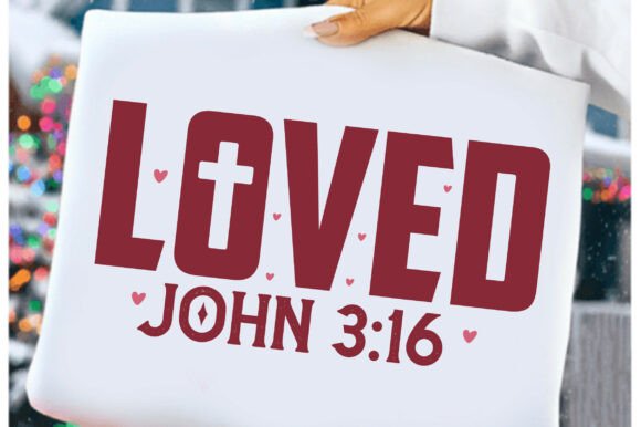 Christian Valentines Loved Graphics & T-Shirt Designs