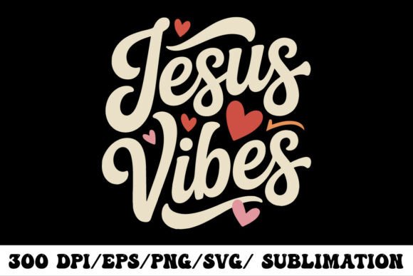 Cute Jesus Vibes Sublimation Design for T-Shirt Graphics