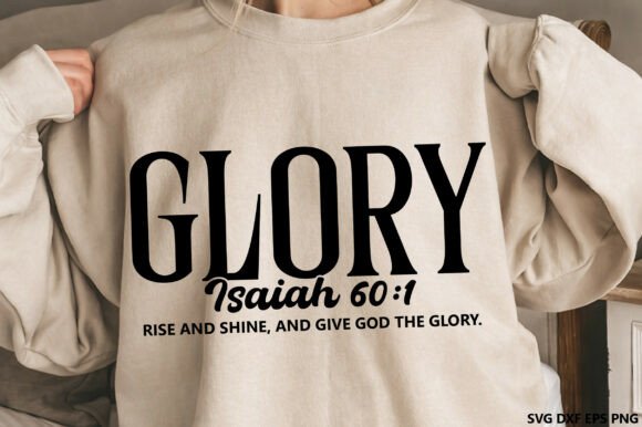 Glory Isaiah 60 1 SVG: Christian Graphics for T-Shirt Designs