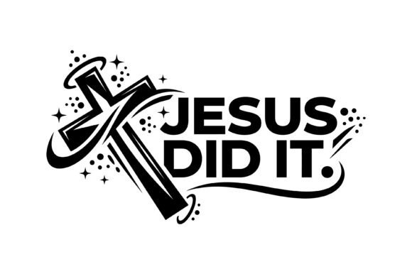 Jesus Did It Cross Graphics for T-Shirt Designs