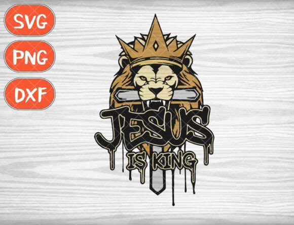 Jesus is King Svg: Lion of Judah Graphics for T-Shirt Designs