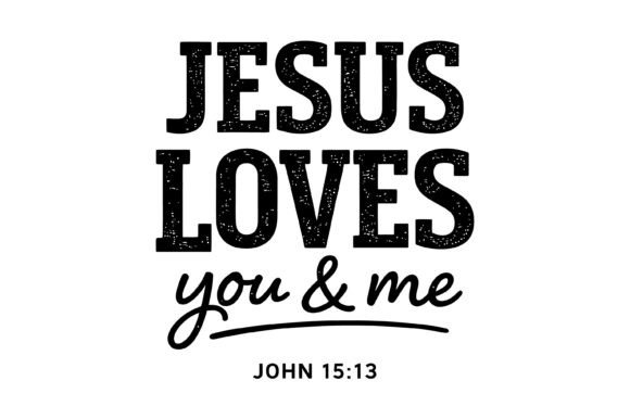 Jesus Loves You T-Shirt Typography Graphics
