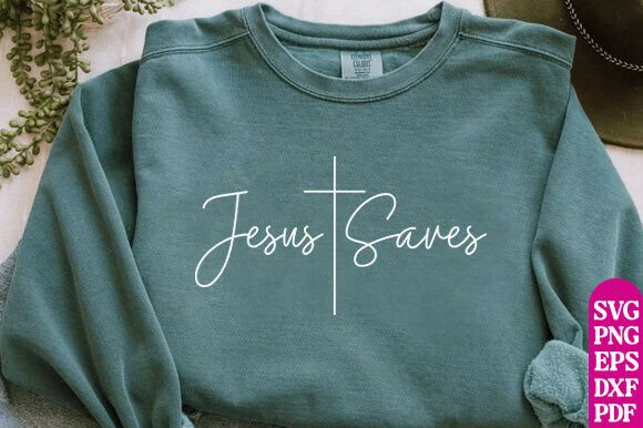 Jesus Saves SVG Graphics for T‑Shirt Designs