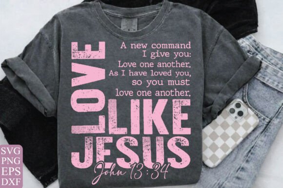 Love Like Jesus SVG PNG – Graphics & T-Shirt Designs Review