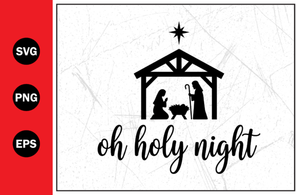 Oh Holy Night Christian Nativity Graphics for T-Shirt Designs