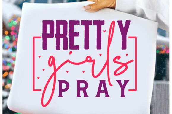 Pretty Girls Pray SVG: Christian T-Shirt Graphics Review