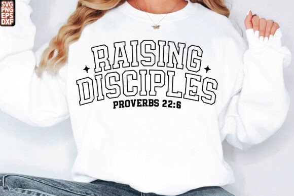 Raising Disciples Christian Mom T-Shirt Graphics