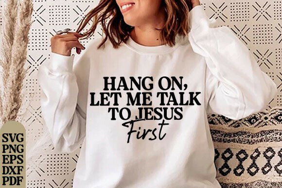 Talk to Jesus Pray About It SVG – Faith Graphics for T-Shirt Designs